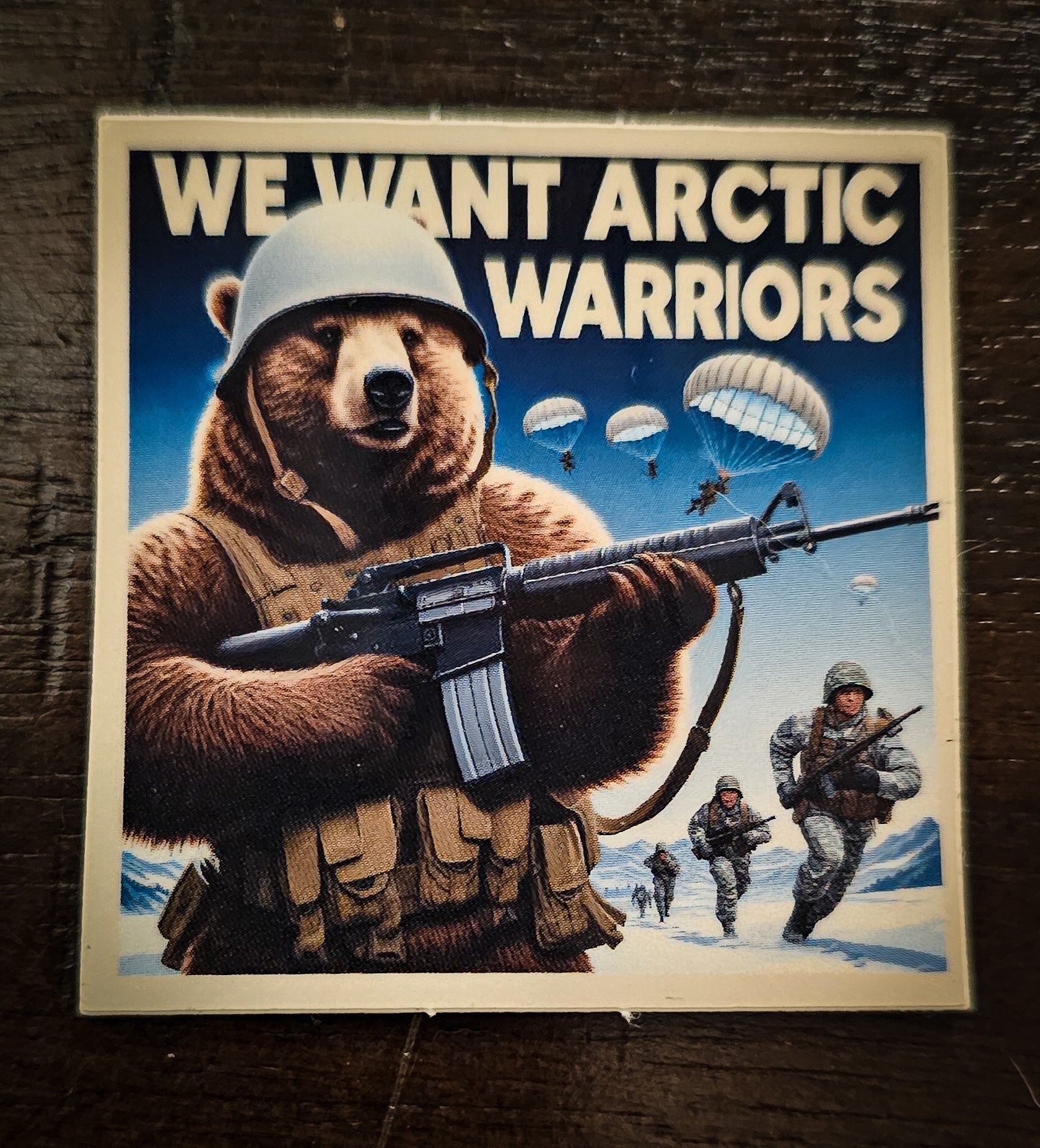 We Want Arctic Warriors - Large
